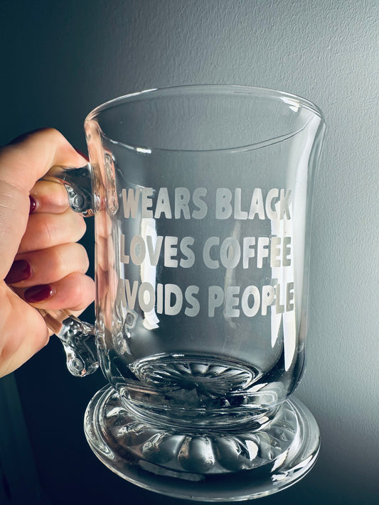 Wears Black Loves Coffee Avoids People